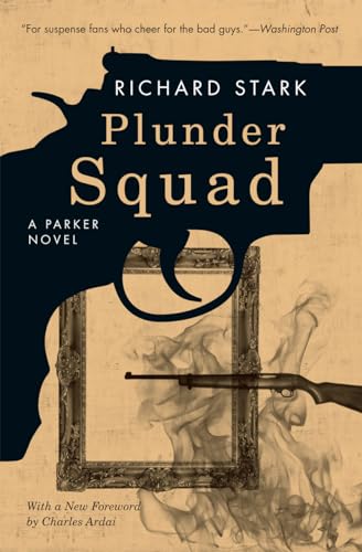 Plunder Squad: A Parker Novel von University of Chicago Press